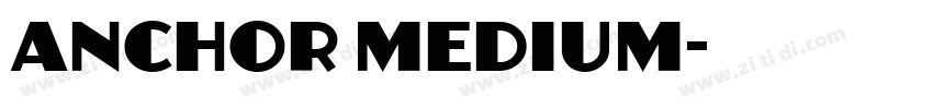 Anchor Medium字体转换